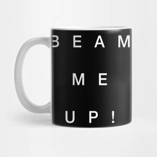 BEAM ME UP! Mug